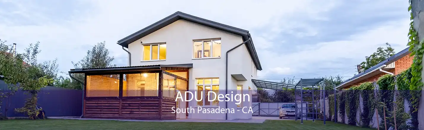 ADU Design South Pasadena - CA