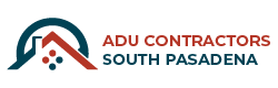 ADU Contractors in South Pasadena